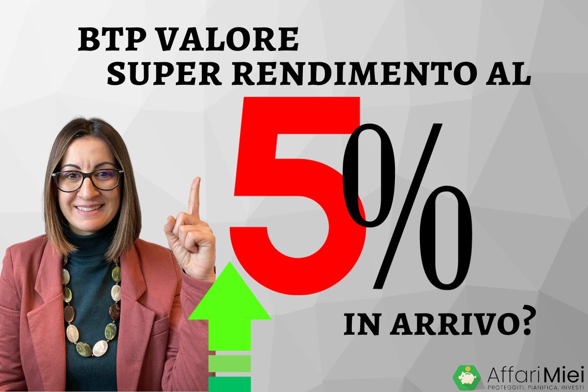 BTP Valore Super Rendimento al 5 in Arrivo?