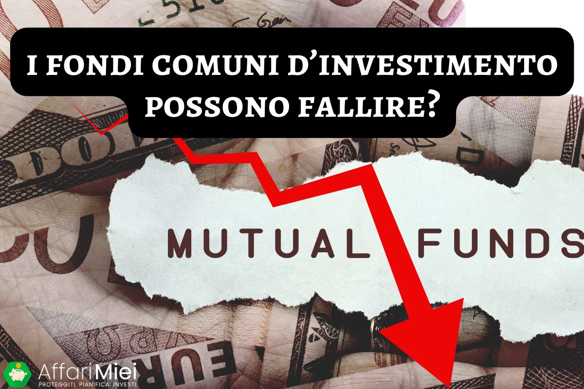 Fallimento Fondi Comuni D'Investimento: I Fondi Possono Fallire?