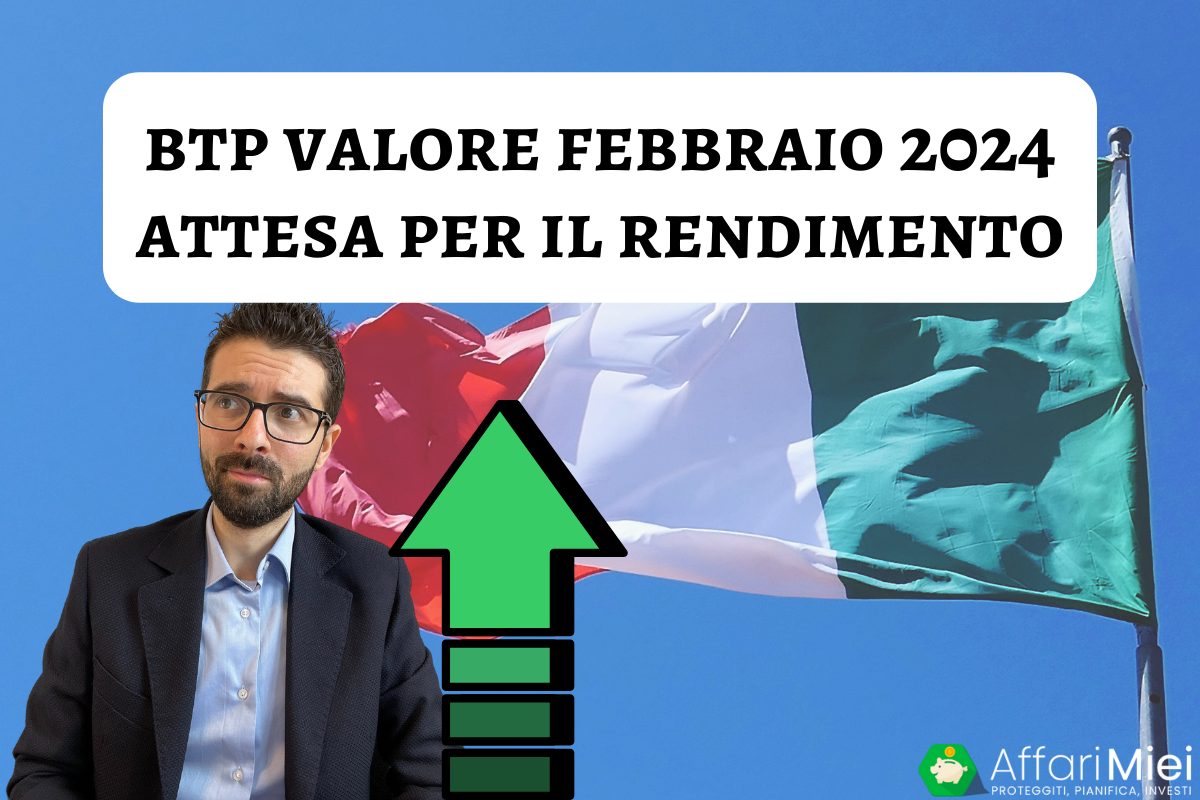 BTP Valore February 2024 Here is Information and Opinions Breaking